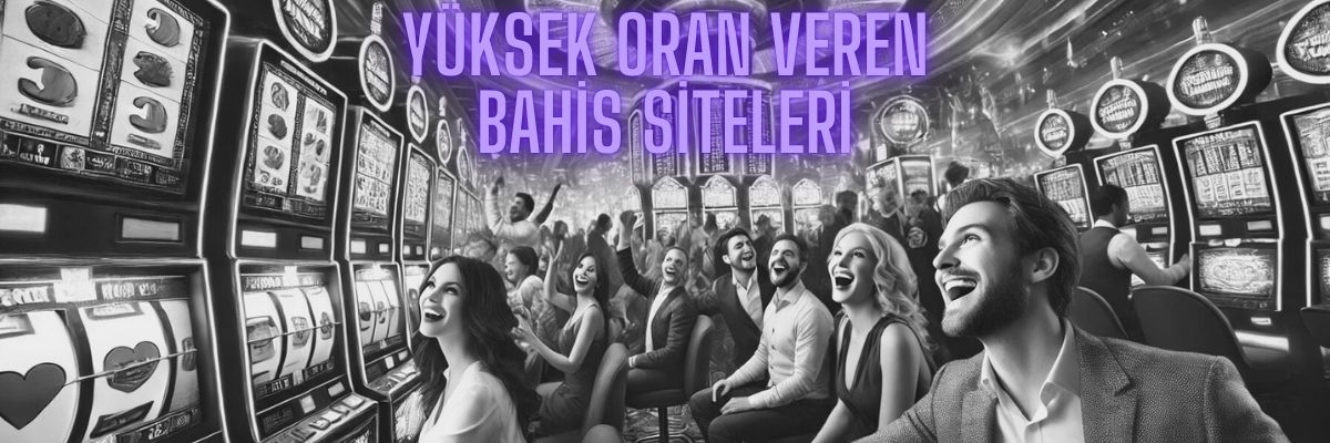 yüksek oran veren casino siteleri